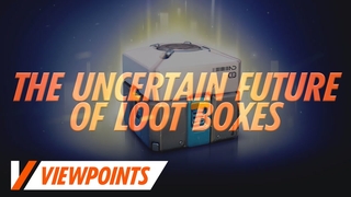 The Uncertain Future Of Loot Boxes